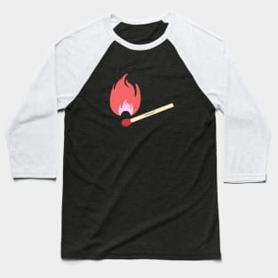 nothing is forever burn red match illustration Baseball T-Shirt